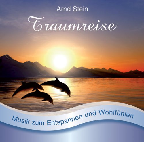 Traumreise: Sanfte Musik zum Entspannen und Wohlfühlen