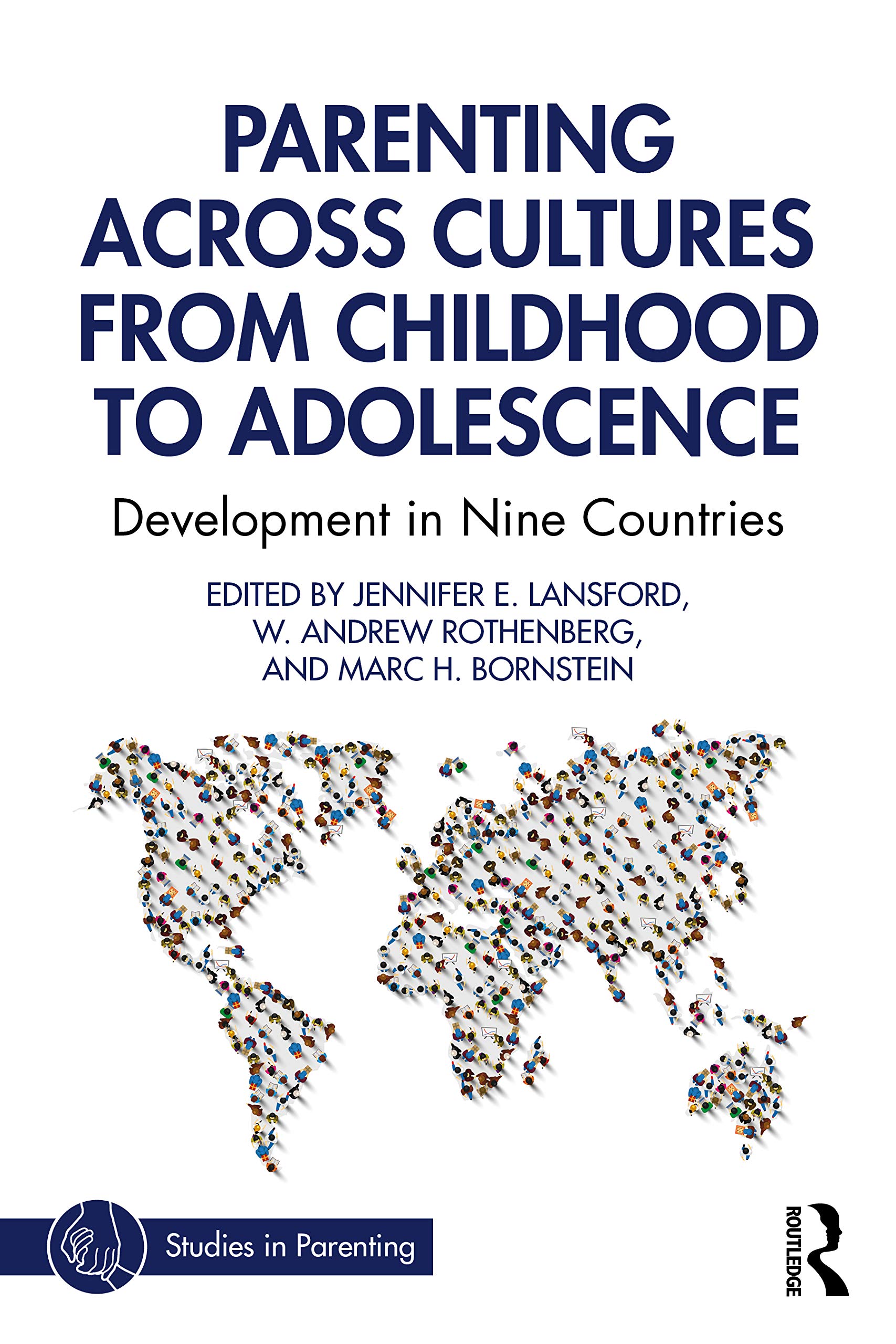 Parenting Across Cultures from Childhood to Adolescence: Development in Nine Countries (Studies in Parenting Series)