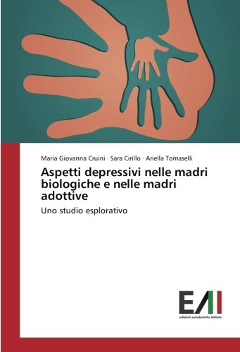 Aspetti depressivi nelle madri biologiche e nelle madri adottive: Uno studio esplorativo