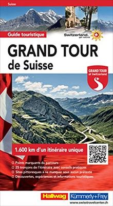 Grand Tour de Suisse Touring Guide: 1600 km d'un itinéraire unique, Points marquants du parcours, 25 tronçons de l'itinéraire avec conseils pratiques, ... aucun prétexte (Hallwag Führer und Atlanten)