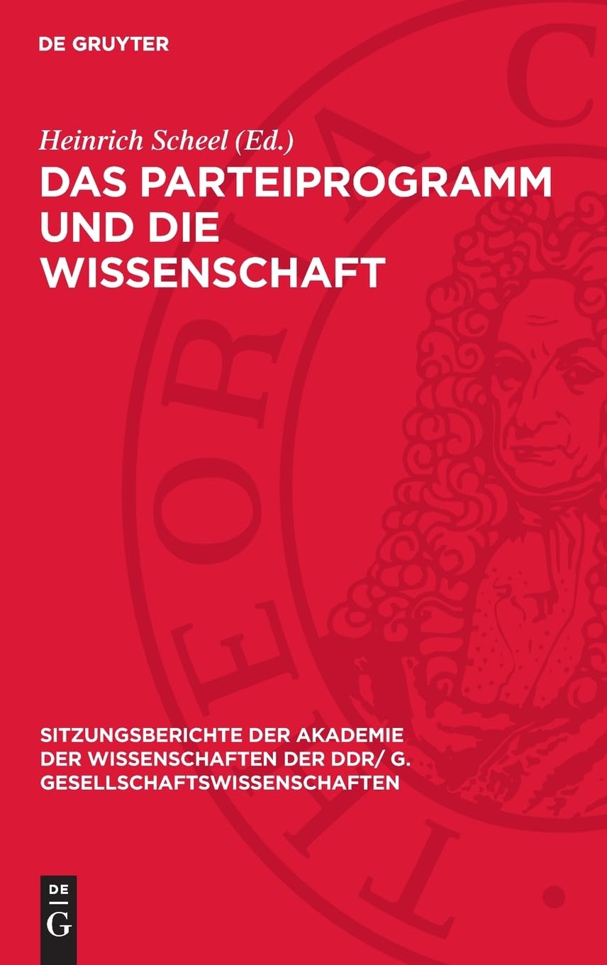 Das Parteiprogramm und die Wissenschaft: Die Akademie der Wissenschaften der DDR zum IX. Parteitag der Sozialistischen Einheitspartei Deutschlands ... DDR/ G. Gesellschaftswissenschaften, 1976,14)