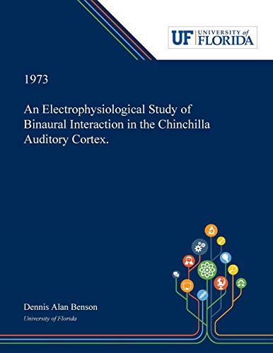An Electrophysiological Study of Binaural Interaction in the Chinchilla Auditory Cortex.