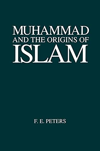 Muhammad and the Origins of Islam (Suny Series in Near Eastern Studies)