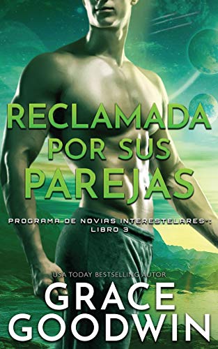 Reclamada por sus parejas (Programa de Novias Interestelares(r), Band 3)