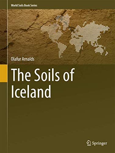 The Soils of Iceland (World Soils Book Series)