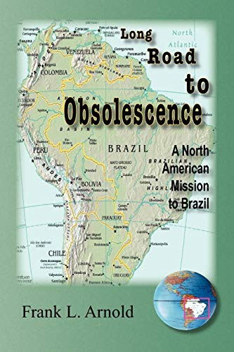 Long Road to Obsolescence: A North American Mission to Brazil