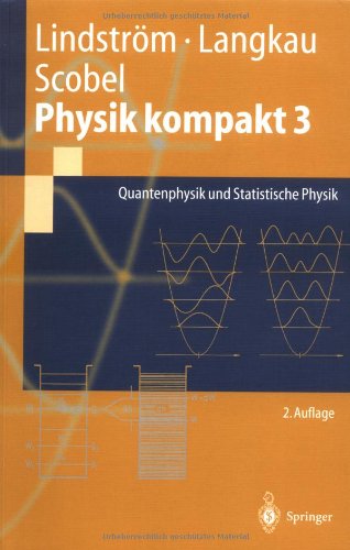 Physik Kompakt 3: Quantenphysik und Statistische Physik (Springer-Lehrbuch) (German Edition)