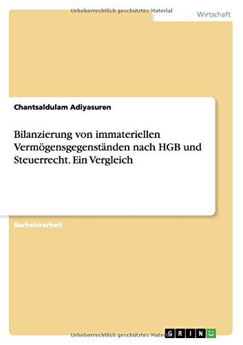 Bilanzierung von immateriellen Vermögensgegenständen nach HGB und Steuerrecht. Ein Vergleich