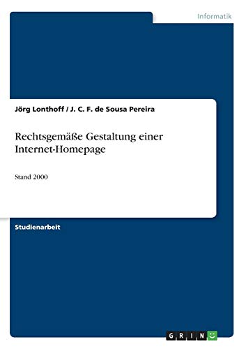 Rechtsgemäße Gestaltung einer Internet-Homepage: Stand 2000