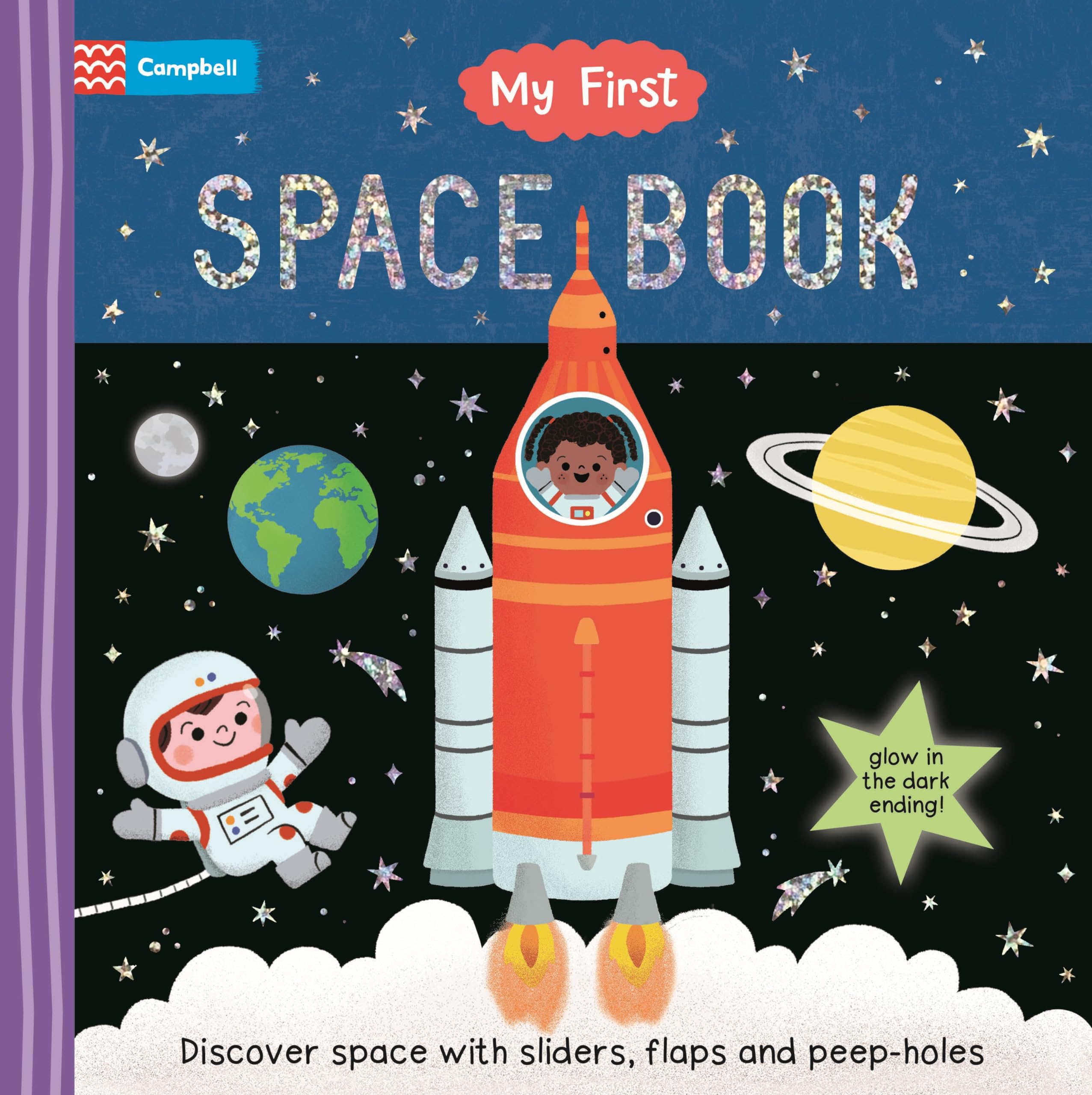 My First Space Book: Discover Space with sliders, flaps, peep-holes and a glow in the dark ending