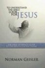 To Understand the Bible Look for Jesus: The Bible Student's Guide to the Bible's Central Theme