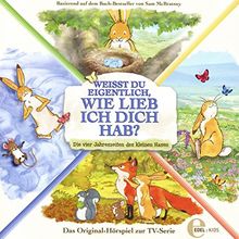 Weißt du eigentlich, wie lieb ich dich hab? - Vier Jahreszeiten - Das Original-Hörspiel zur TV-Serie
