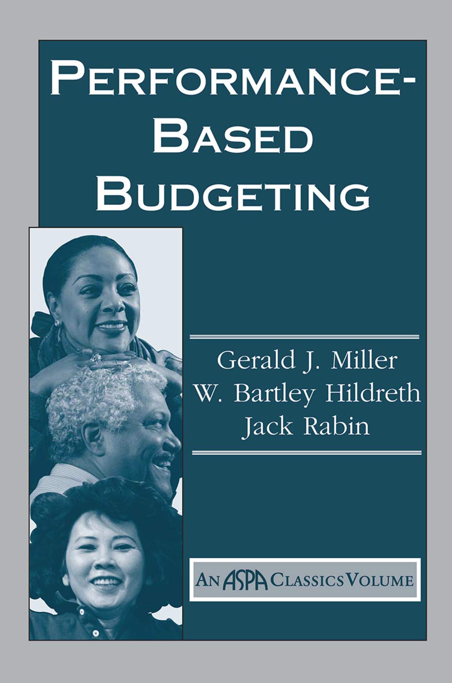 Performance Based Budgeting: An Aspa Classic (ASPA Classics (Paperback))