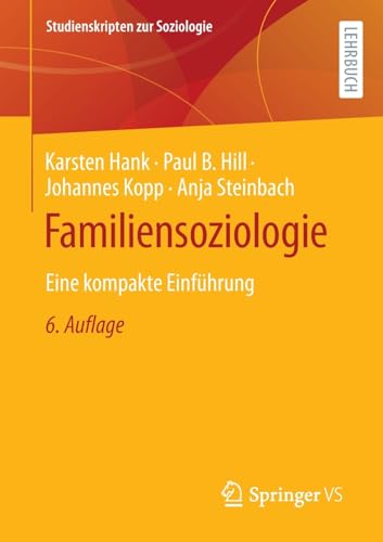Familiensoziologie: Eine kompakte Einführung (Studienskripten zur Soziologie)