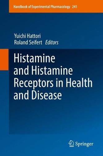 Histamine and Histamine Receptors in Health and Disease (Handbook of Experimental Pharmacology)