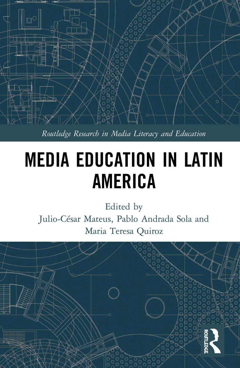 Media Education in Latin America (Routledge Research in Media Literacy and Education)