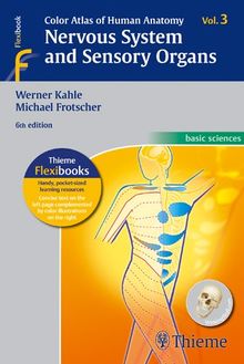 Color Atlas of Human Anatomy, Vol. 3: Nervous System and Sensory Organs