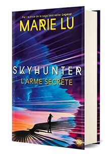 Skyhunter : l'arme secrète