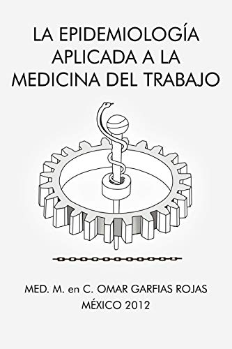 La Epidemiología Aplicada a la Medicina del Trabajo