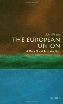 The European Union. A Very Short Introduction. (Very Short Introductions)