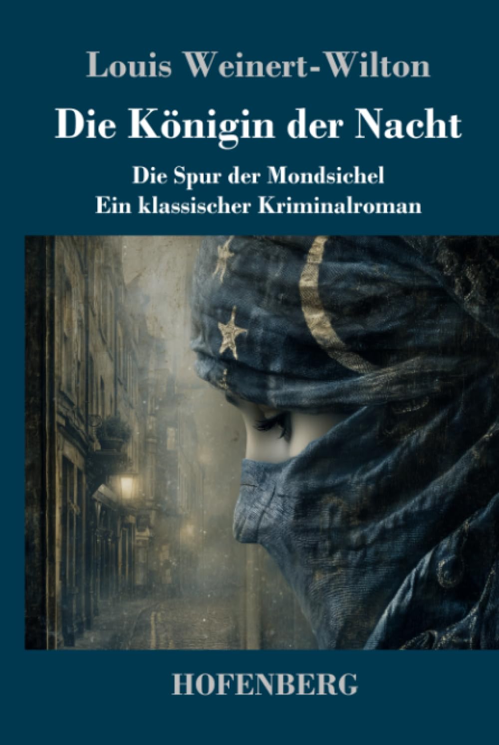 Die Königin der Nacht: Die Spur der Mondsichel - Ein klassischer Kriminalroman