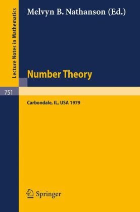 Number Theory, Carbondale 1979: Proceedings of the Southern Illinois Number Theory Conference Carbondale, March 30 and 31, 1979 (Lecture Notes in Mathematics)