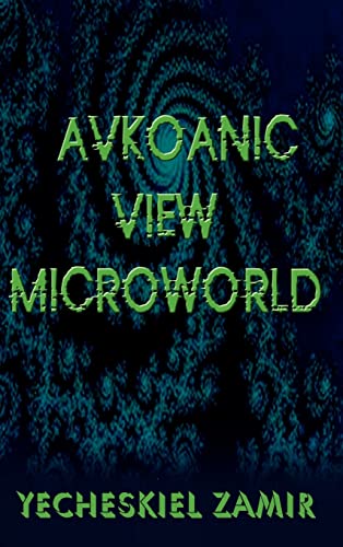 Avkoanic View Microworld: Microworld