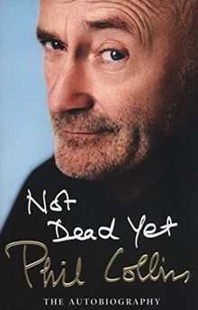 Not Dead Yet: The Autobiography