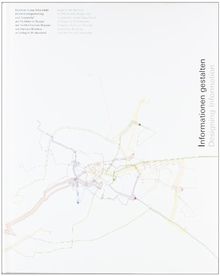 Informationen gestalten /Designing Informations: Einblicke in das Arbeitsfeld "Informationsgestaltung und Typografie"