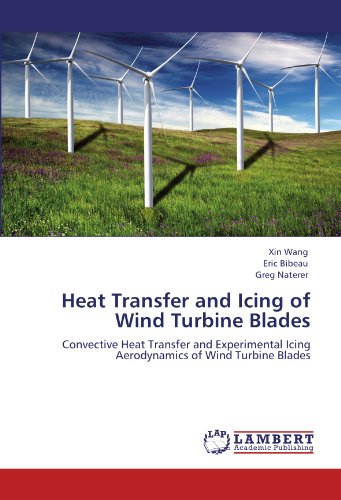 Heat Transfer and Icing of Wind Turbine Blades: Convective Heat Transfer and Experimental Icing Aerodynamics of Wind Turbine Blades