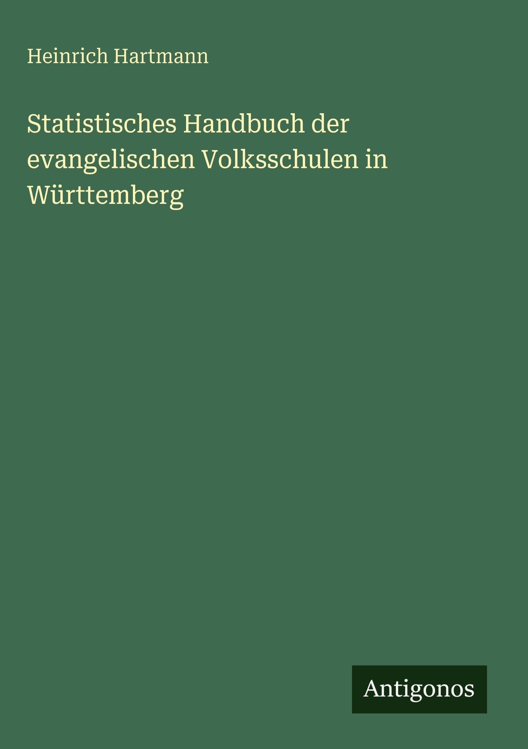 Statistisches Handbuch der evangelischen Volksschulen in Württemberg