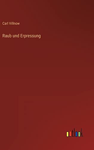 Raub und Erpressung