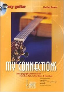 My Connections: Zehn poppige Gitarrenstücke zwischen Folk, Latin, Blues & New Age