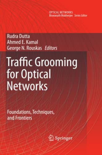 Traffic Grooming for Optical Networks: Foundations, Techniques and Frontiers