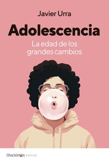 Adolescencia: La edad de los grandes cambios (Psyche)