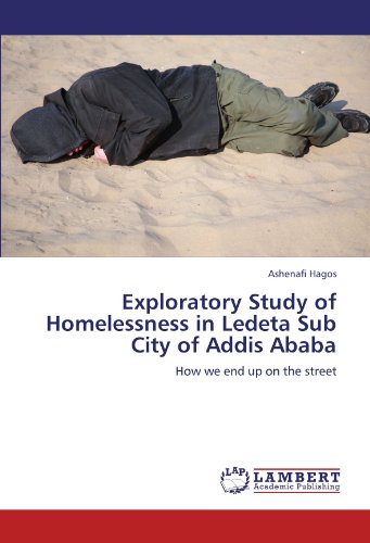 Exploratory Study of Homelessness in Ledeta Sub City of Addis Ababa: How we end up on the street