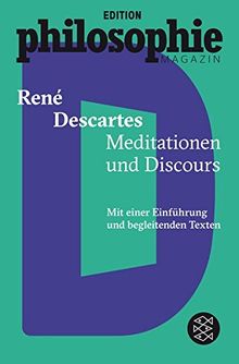 Meditationen und Discours: (Mit Begleittexten vom Philosophie Magazin)