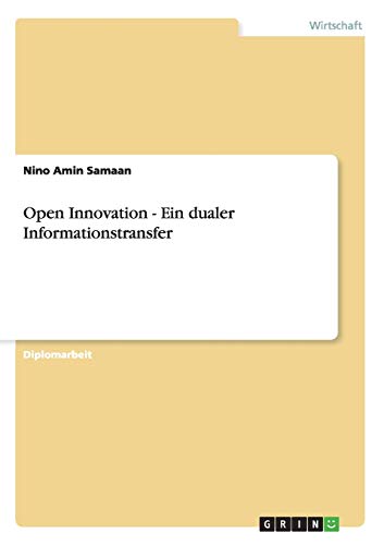 Open Innovation - Ein dualer Informationstransfer