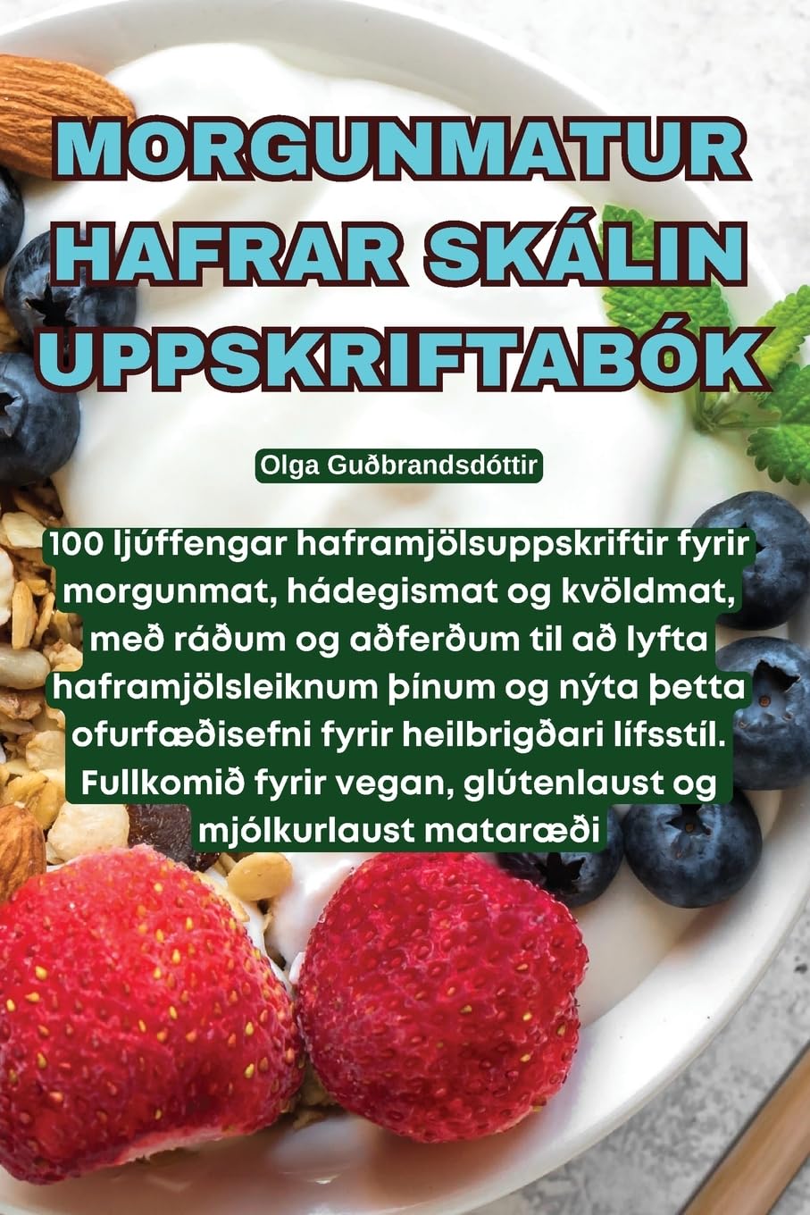 MORGUNMATUR HAFRAR SKÁLIN UPPSKRIFTABÓK