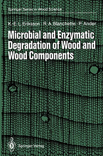Microbial and Enzymatic Degradation of Wood and Wood Components (Springer Series in Wood Science)