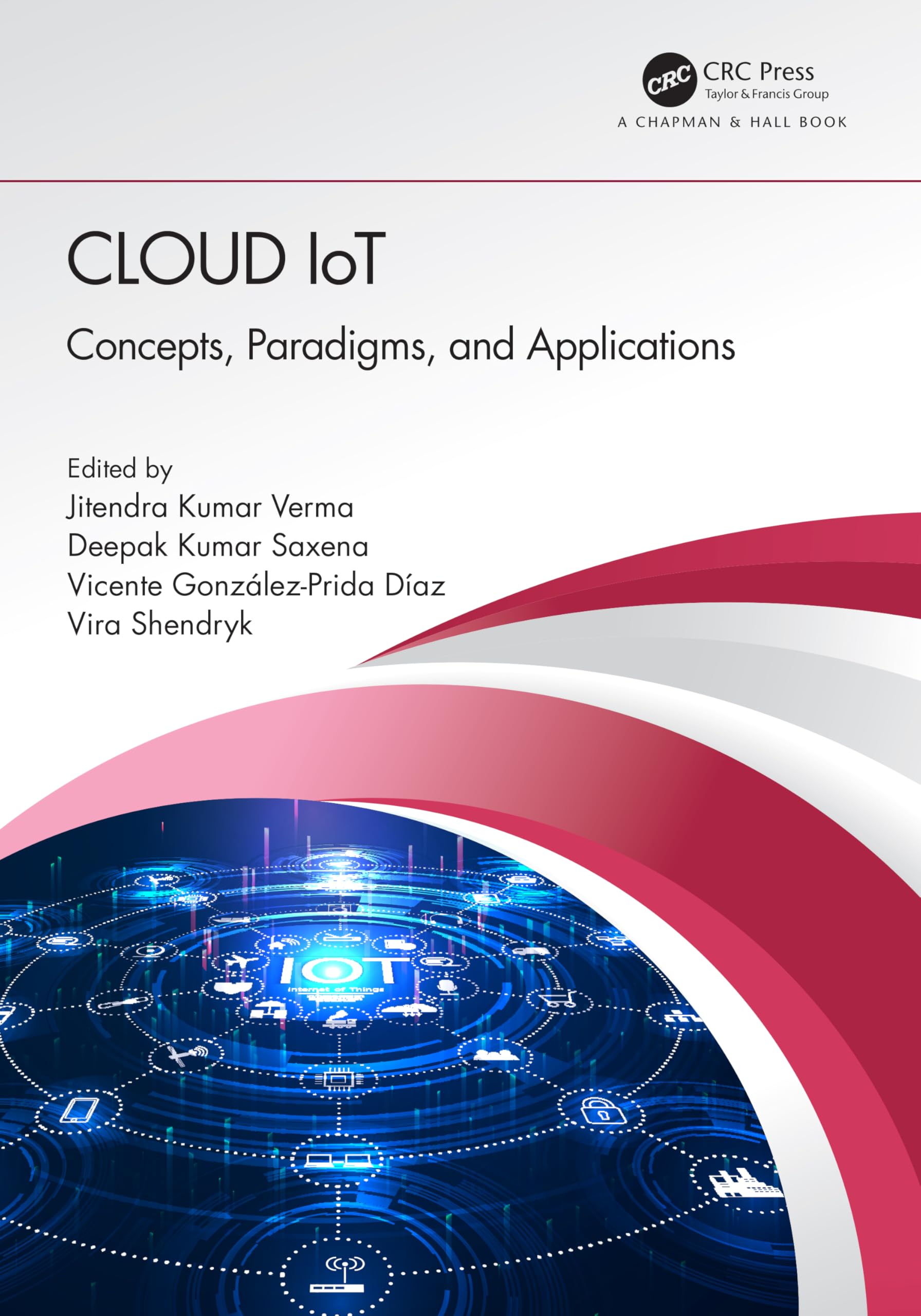 Cloud IoT: Concepts, Paradigms, and Applications