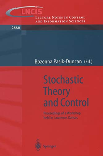 Stochastic Theory and Control: Proceedings of a Workshop Held in Lawrence, Kansas (Lecture Notes in Control and Information Sciences) (Lecture Notes in Control and Information Sciences, 280, Band 280)