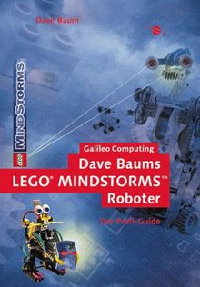 Dave Baums LEGO® MINDSTORMS(TM) Roboter: Der Profi-Guide (Galileo Computing) von Dave Baum | Buch | Zustand sehr gut