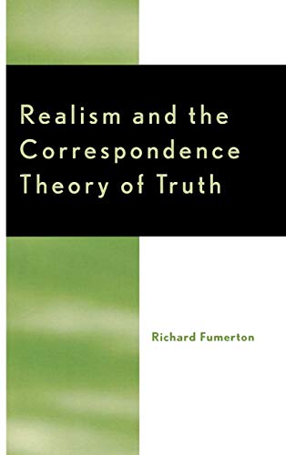 Realism and the Correspondence Theory of Truth: Studies in Epistemology and Cognitive Theory