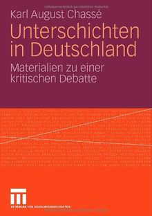 Unterschichten In Deutschland: Materialien zu einer kritischen Debatte (Pädagogik und Gesellschaft) (German Edition)