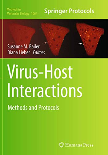 Virus-Host Interactions: Methods and Protocols (Methods in Molecular Biology, Band 1064)