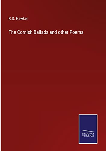 The Cornish Ballads and other Poems