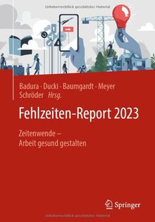 Fehlzeiten-Report 2023: Zeitenwende – Arbeit gesund gestalten