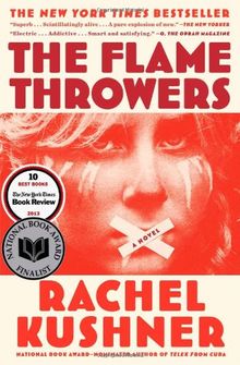 The Flamethrowers: A Novel