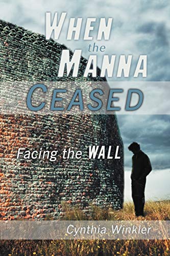 When The Manna Ceased: Facing the Wall